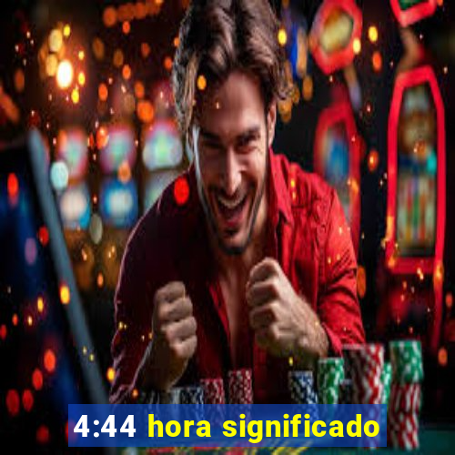 4:44 hora significado